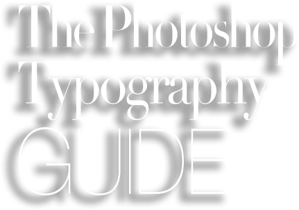 http://Photoshop%20Typography%20Guide